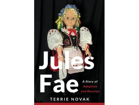 Livro Jules Fae A Story Of Adoption And Reunion De Terrie Novak (inglês)