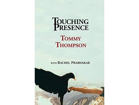 Livro Touching Presence de Tommy Thompson (Inglês)