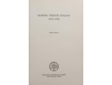 Livro Making Trieste Italian, 1918-1954 de Maura Hametz (Inglês)