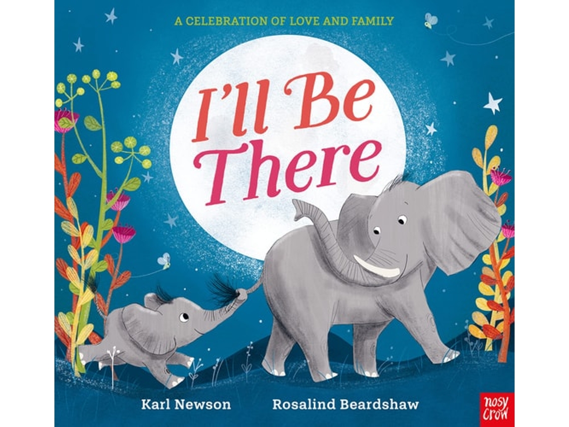 Livro Ill Be There de Karl Newson (Inglês - Capa Dura)