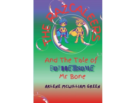 Livro The Razcaleers and The Tale of Bothersome Mr Bone de Arlene McWilliam Green (Inglês)