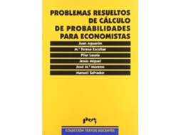 Livro Problemas Resueltos De Cálculo De Probabilidades Para Economistas de Juan Aguarón Joven| María Teresa Escobar Umeneta Pilar Lasala Calleja (Espanhol)