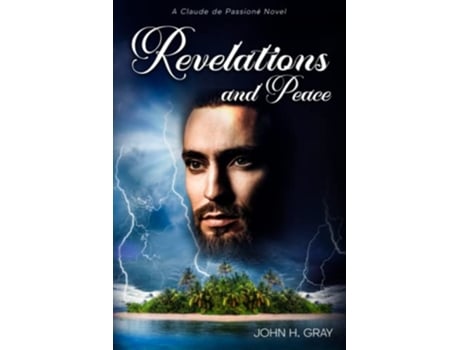 Livro Revelations and Peace A Claude de Passione novel de Mr John H Gray ms Robita King Thorne (Inglês)