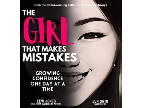 Livro The Girl That Makes Mistakes Growing Confidence One Day At A Time de Eevi Jones (Inglês)