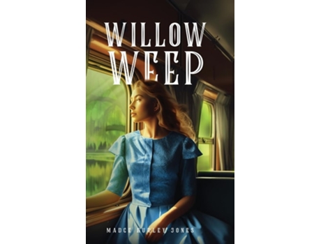 Livro Willow Weep de Madge Hurley Jones (Inglês - Capa Dura)