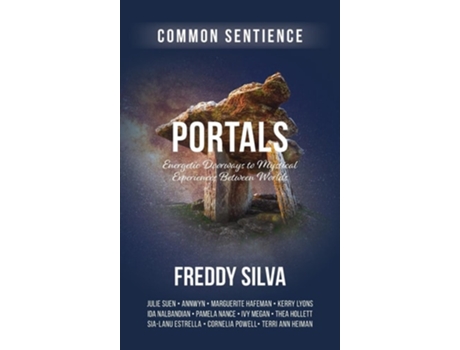 Livro Portals Energetic Doorways to Mystical Experiences Between Worlds de Freddy Silva (Inglês - Capa Dura)