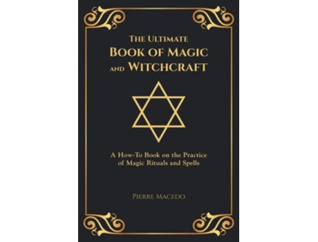 Livro The Ultimate Book Of Magic And Witchcraft De Pierre Macedo (inglês)