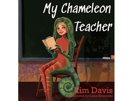 Livro My Chameleon Teacher de Kim Davis (Inglês - Capa Dura)