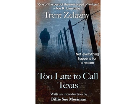 Livro Too Late to Call Texas de Trent Zelazny (Inglês)