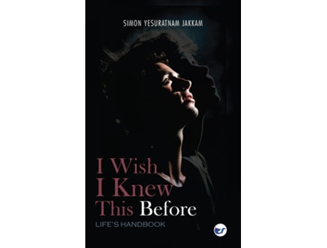 Livro I WISH I KNEW THIS BEFORE LIFES HANDBOOK de Simon Yesuratnam Jakkam (Inglês)