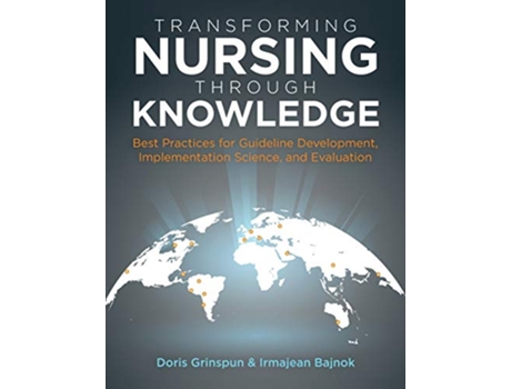 Livro Transforming Nursing Through Knowledge de Doris Grinspun e Irmajean Bajnok (Inglês)