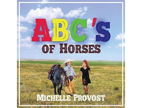 Livro ABCs of Horses de Michelle Provost (Inglês)