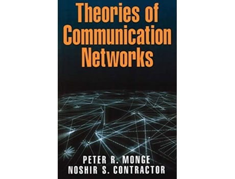 Livro Theories of Communication Networks de Peter R Monge e Noshir Contractor (Inglês)