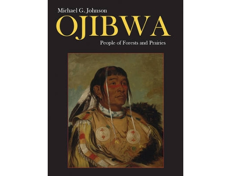Livro Ojibwa de Michael G Johnson (Inglês - Capa Dura)