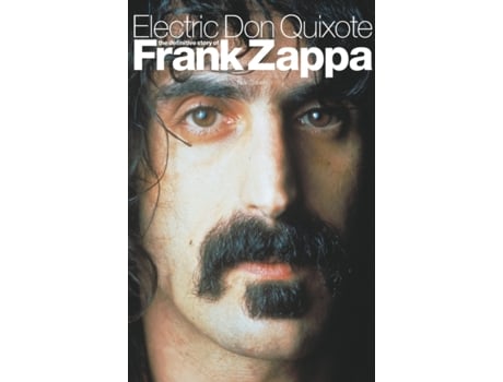Livro Electric Don Quixote: The Definitive Story Of Frank Zappa Neil Slaven (Inglês)