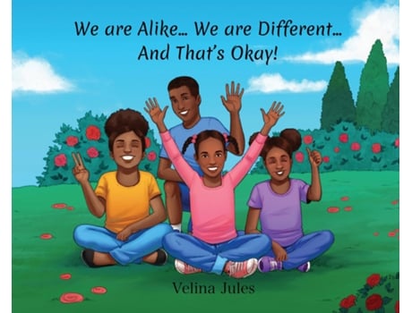 Livro We are Alike... We are Different... And Thats Okay! de Velina Jules (Inglês)