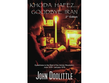 Livro Khoda Hafez... Goodbye Iran de John Doolittle (Inglês)