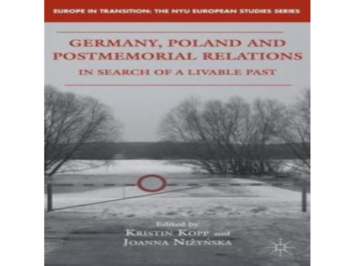 Livro Germany Poland and Postmemorial Relations In Search of a Livable Past de Springer Nature BV (Inglês)