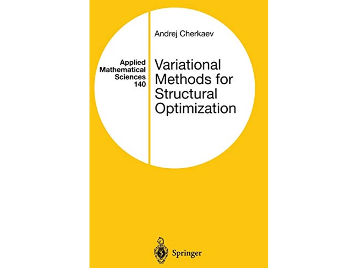 Livro Variational Methods for Structural Optimization Applied Mathematical Sciences 140 de Andrej Cherkaev (Inglês)