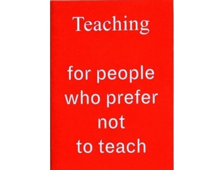Livro Teaching For People Who Prefer Not To Teach de Rosalie Schweiker (Inglês)