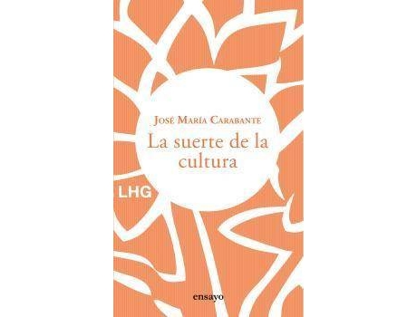 Livro La suerte de la cultura de Carabante, José María (Espanhol)