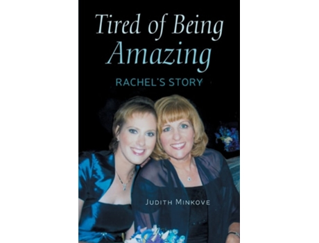 Livro Tired of Being Amazing Rachels Story de Judy Minkove (Inglês)