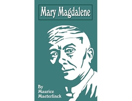 Livro Mary Magdalene de Maurice Maeterlinck (Inglês)