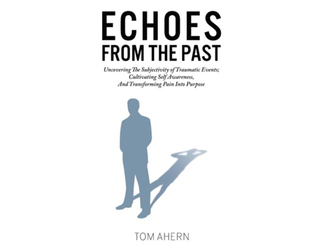 Livro Echoes From The Past De Tom Ahern (inglês)
