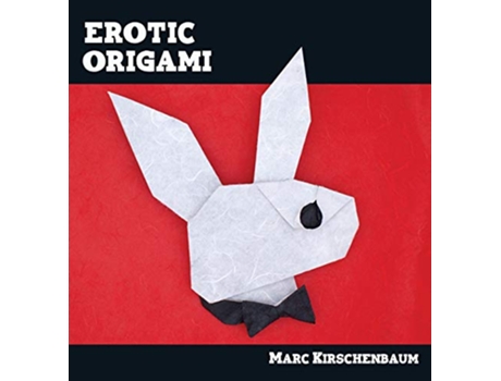 Livro Erotic Origami de Marc Kirschenbaum (Inglês)