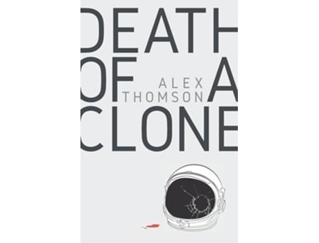 Livro Death of a Clone de Alex Thomson (Inglês)