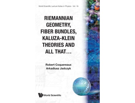 Livro Riemannian Geometry, Fibre Bundles, Kaluzaklein Theories And All That de R Coquereaux e A Jadczyk (Inglês - Capa Dura)