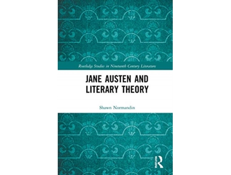 Livro jane austen and literary theory de shawn normandin (inglês)