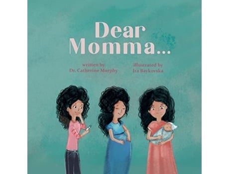 Livro Dear Momma... de Dr Catherine Murphy (Inglês)