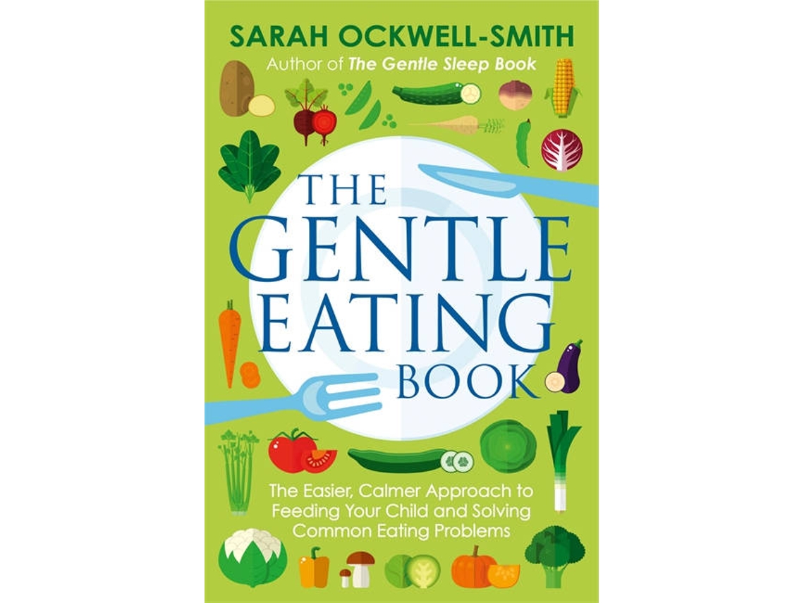 Livro Gentle Eating Book de Sarah Ockwell-Smith (Inglês)