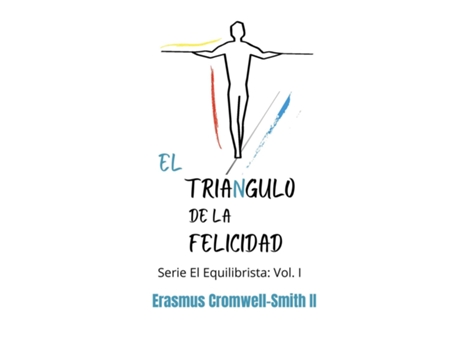 Livro El Triángulo De La Felicidad Serie El Equilibrista Vol. I De Erasmus Cromwell-smith (inglês)