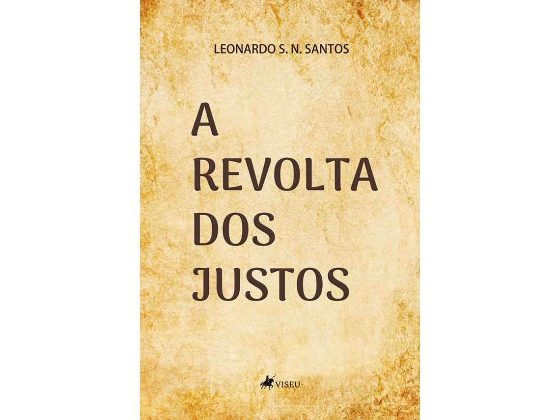 Livro A Revolta Dos Justos de Leonardo S N Santos (Poortugues do Brasil)