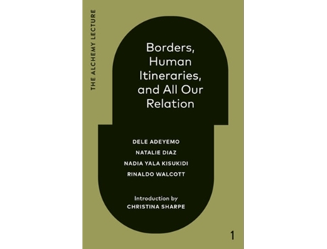 Livro Borders, Human Itineraries, and All Our Relation de Nadia Yala Kisukidi (Inglês)