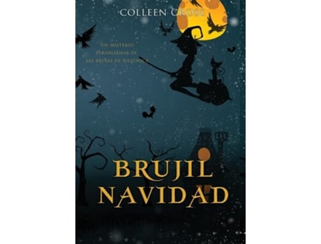 Livro Brujil Navidad Un Misterio Paranormal De Las Brujas De Westwick 4 De Colleen Cross (espanhol - Capa Dura)