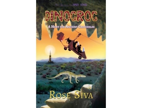 Livro Dinocroc A Hunt For Ancient Crocodiles... De Rose Elizabeth Siva (inglês)