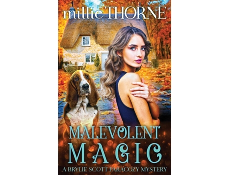 Livro Malevolent Magic A Brylie Scott Paracozy Mystery De Millie Thorne (inglês)