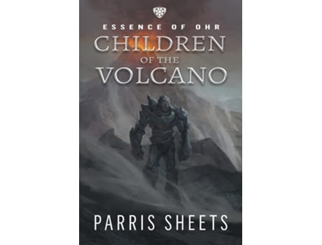 Livro Children Of The Volcano A Young Adult Fantasy Adventure De Parris Sheets (inglês)