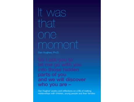 Livro It Was That One Moment... de Daniel A Hughes (Inglês)