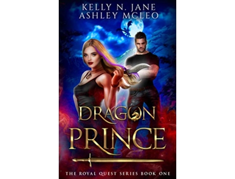 Livro Dragon Prince A Dragon Shifter Fantasy Adventure The Royal Quest de Ashley Mcleo e Kelly N Jane (Inglês)