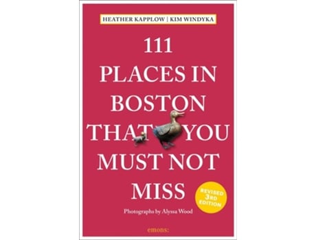 Livro 111 Places in Boston That You Must Not Miss de Heather Kapplow e Kim Windyka (Inglês)