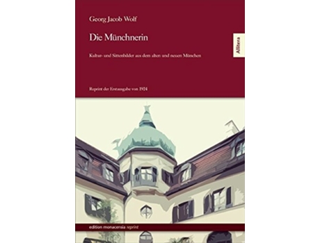 Livro Die Munchnerin de Georg Jacob Wolf (Inglês)