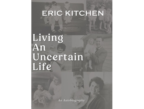 Livro Living an Uncertain Life de Eric Kitchen (Inglês)