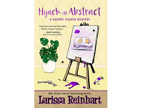 Livro Hijack in Abstract Cherry Tucker Mystery de Larissa Reinhart (Inglês)