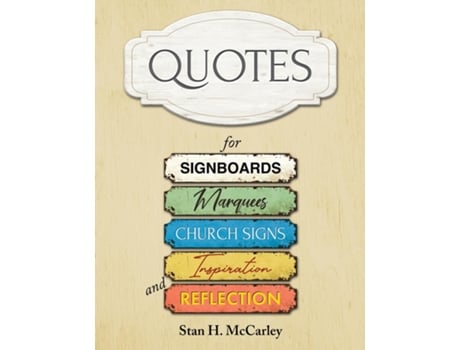 Livro Quotes for Signboards, Marquees, Church Signs, Inspiration, and Reflection de Mccarley, Stan et al. (Inglês)
