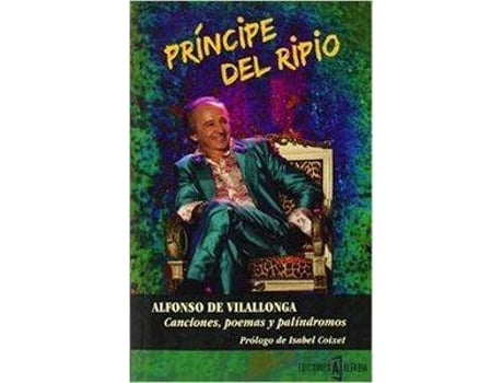 Livro Canciones, Poemas Y Palindromos El Príncipe Del Ripio de Alfonso Vilallonga (Espanhol)