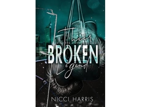 Livro Their Broken Legend A Boxing Romance de Nicci Harris (Inglês)